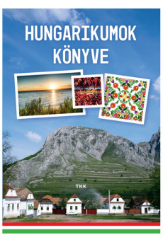 Hungarikumok könyve (új kiadás).