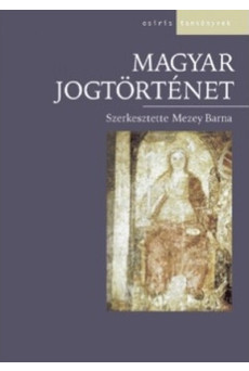 Magyar jogtörténet - Osiris tankönyvek