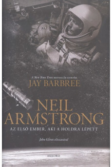 Neil Armstrong /Az első ember, aki a holdra lépett