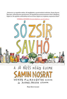 Só, zsír, sav, hő - A jó főzés négy eleme (új kiadás)