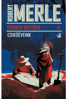 Francia história II. - Csikóéveink