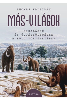 Más-világok - Kihalások és újjászületések a Föld történetében