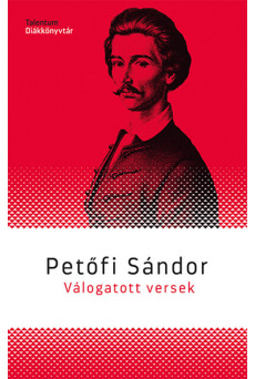 Petőfi Sándor - Válogatott versek - Talentum Diákkönyvtár