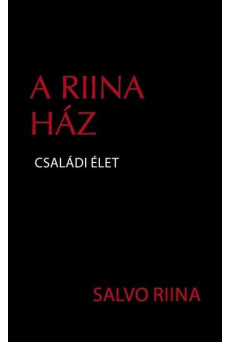 A Riina ház - Családi élet
