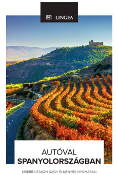 Autóval Spanyolországban - Kisebb utakon nagy élmények nyomában