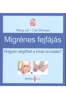Migrénes fejfájás /Hogyan segíthet a kínai orvoslás?