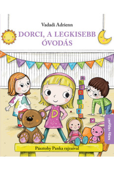 Dorci, a legkisebb óvodás - Nagy vagyok!