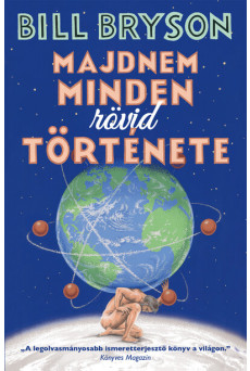 Majdnem minden rövid története (új kiadás).