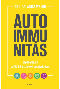 Autoimmunitás - Gyógyulás a TIGER-protokoll segítségével (e-könyv)