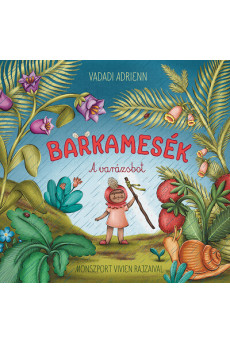 Barkamesék - A varázsbot