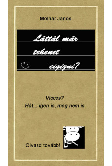 Láttál már tehenet cigizni? (e-könyv)