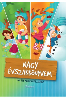 Nagy évszakkönyvem - Mesék minden évszakhoz