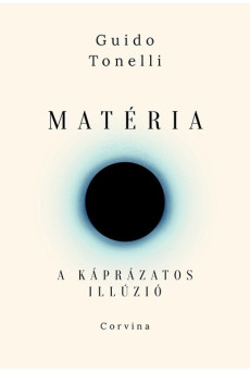 Matéria – A káprázatos illúzió