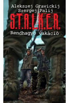 S.T.A.L.K.E.R. - Rendhagyó vakáció