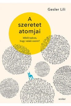 A szeretet atomjai - Miből tudom, hogy valaki szeret?