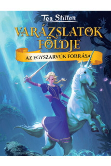 Az Egyszarvúk forrása - Varázslatok Földje 12.