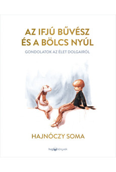 Az ifjú Bűvész és a bölcs Nyúl