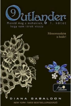 Outlander 9/1 - Mondd meg a méheknek, hogy nem térek vissza (kemény)