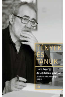 Az ebihalak pártján - Az alternatív pedagógia útjain - Tények és Tanúk