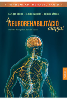 A neurorehabilitáció alapjai (2. kiadás)
