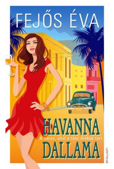 Havanna dallama - A város, ahol a tánc örökké tart