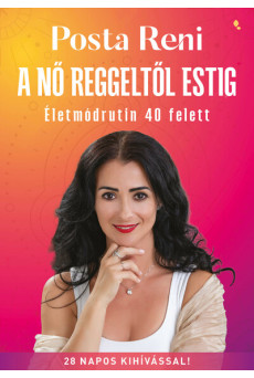 A nő reggeltől estig - Életmódrutin 40 felett
