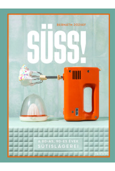 Süss! - A 80-as, 90-es évek sütislágerei
