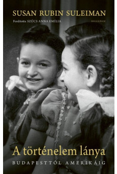 A történelem lánya - Budapesttől Amerikáig