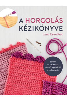 A horgolás kézikönyve