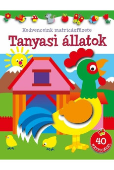 Kedvenceink matricásfüzete - Tanyasi állatok - Kedvenceink matricásfüzete
