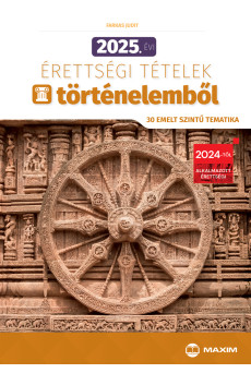 2025. évi érettségi tételek történelemből (30 emelt szintű tematika)