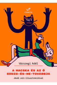 A macska és az ő eddig-és-ne-továbbja