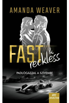 Fast + Reckless - Padlógázzal a szívembe