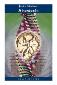 A hordozók - Polar Könyvek