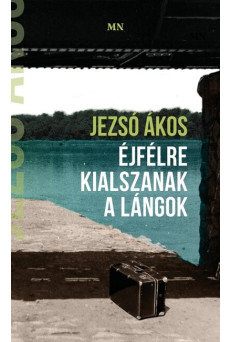 Éjfélre kialszanak a lángok