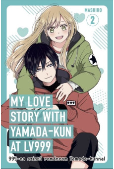 My love story with Yamada-kun at Lv999 - 999-es szintű románcom Yamada-kunnal 2. (képregény)