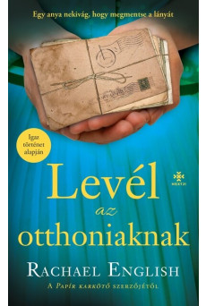 Levél az otthoniaknak