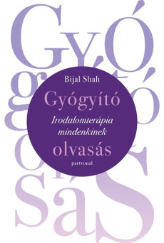 Gyógyító olvasás - Irodalomterápia mindenkinek