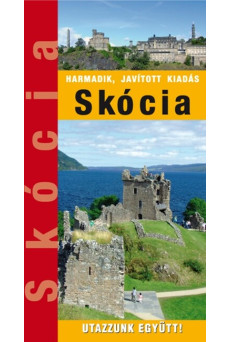 Skócia - Utazzunk együtt! (3., javított kiadás)