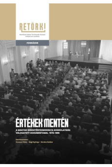 Értékek mentén - A Magyar kereszténydemokrácia gondolatiságának válogatott dokumentumai, 1970-1990