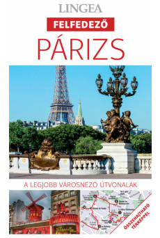 Párizs - Lingea felfedező - A legjobb városnéző útvonalak összehajtható térképpel (2. kiadás)
