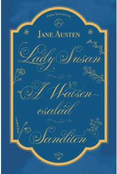Lady Susan, A Watson család, Sanditon - Örök kedvencek