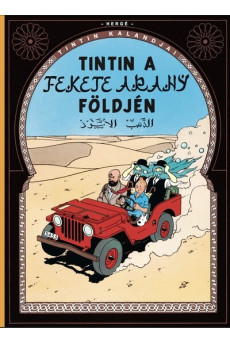 Tintin kalandjai 15. - Tintin a fekete arany földjén - Tintin kalandjai