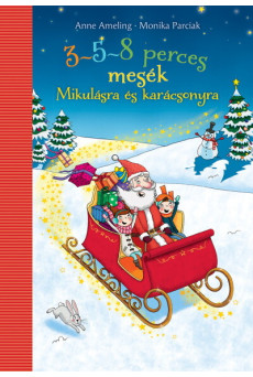 3-5-8 perces mesék - Mikulásra és karácsonyra §K (új kiadás)