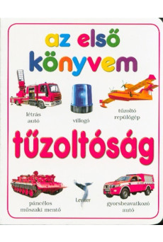 Tűzoltóság - Az első könyvem