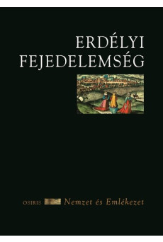 Erdélyi Fejedelemség - Nemzet és emlékezet