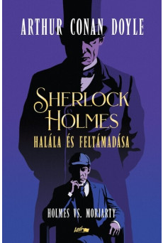 Sherlock Holmes halála és feltámadása - Holmes vs. Moriarty