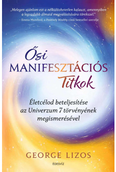 Ősi manifesztációs titkok (e-könyv)
