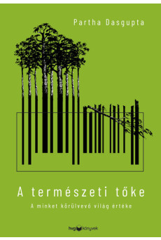 A természeti tőke - A minket körülvevő világ értéke