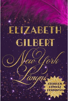 New York lányai - Szerelem, színház, szabadság (új kiadás)